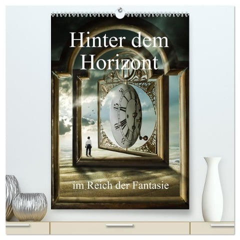 Hinter dem Horizont im Reich der Fantasie (hochwertiger Premium Wandkalender 2024 DIN A2 hoch), Kunstdruck in Hochglanz - Brigitte Kuckenberg-Wagner
