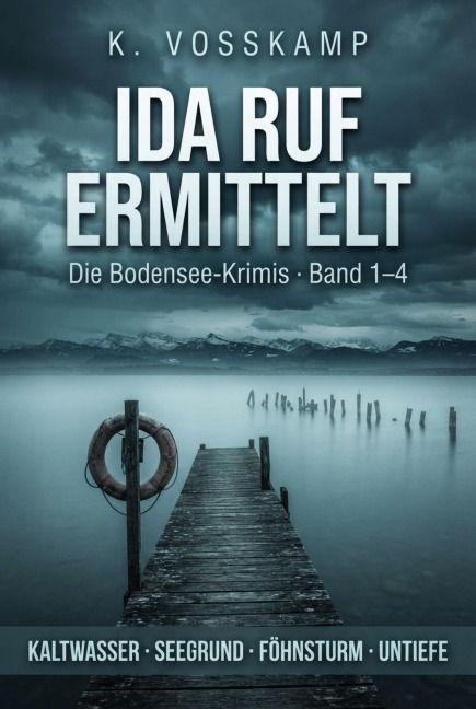 Ida Ruf ermittelt - Die Bodensee-Krimis Band 1-4 - K. Vosskamp