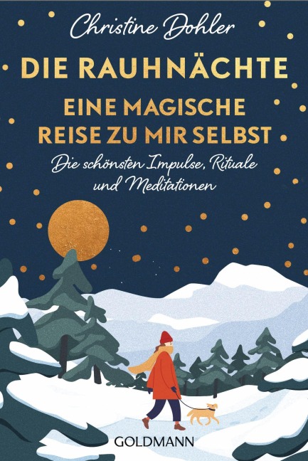 Die Rauhnächte - Eine magische Reise zu mir selbst - Christine Dohler