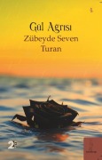 Cover-Bild zum Titel 'Gül Agrisi' von 'Zübeyde Seven Turan'