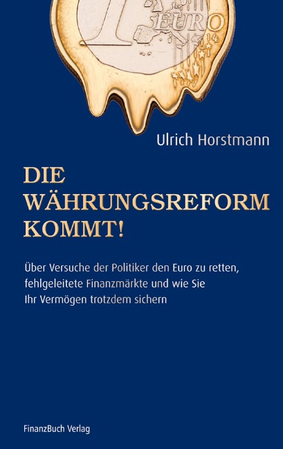 Die Währungsreform kommt! - Horstmann Ulrich