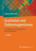 Cover-Bild zum Titel 'Gravitation und Elektromagnetismus' von 'Andreas Malcherek'