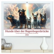 Cover-Bild zum Titel 'Hunde über der Regenbogenbrücke (hochwertiger Premium Wandkalender 2026 DIN A2 quer), Kunstdruck in Hochglanz' von 'Claudia Kleemann'