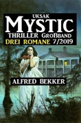 Cover-Bild zum Titel 'Uksak Mystic Thriller Großband 7/2019 - Drei Romane' von 'Alfred Bekker'