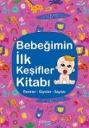 Bebegimin Ilk Kesifler Kitabi - Kolektif