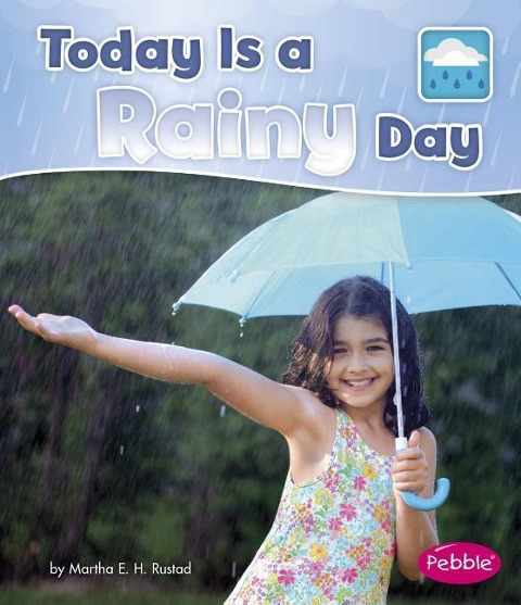 Today Is a Rainy Day - Martha E H Rustad