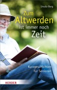 Cover-Bild zum Titel 'Zum Altwerden ist immer noch Zeit' von 'Ursula Berg'