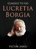 Cover-Bild zum Titel 'Lucretia Borgia' von 'Victor Hugo'