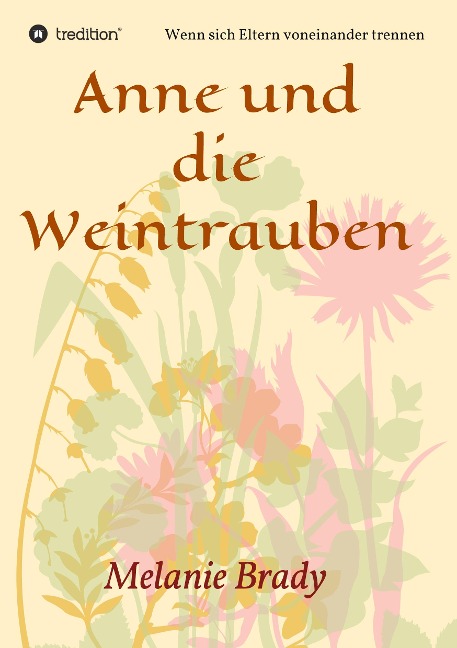 Anne und die Weintrauben - Melanie Brady