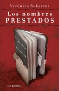 Cover-Bild zum Titel 'Los Nombres Prestados / Borrowed Names' von 'Veronica Sukaczer'