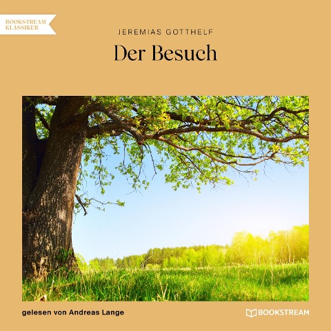 Der Besuch - Jeremias Gotthelf