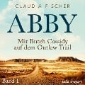 Cover-Bild zum Titel 'Abby - Mit Butch Cassidy auf dem Outlaw Trail' von 'Claudia Fischer'