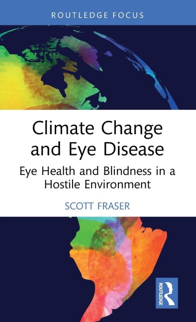 Climate Change and Eye Disease - Scott Fraser