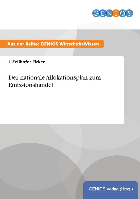 Der nationale Allokationsplan zum Emissionshandel - I. Zeilhofer-Ficker