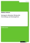 Cover-Bild zum Titel 'Biologisch abbaubare Werkstoffe - Herstellung und Einsatzgebiete' von 'Mathias Schlums'