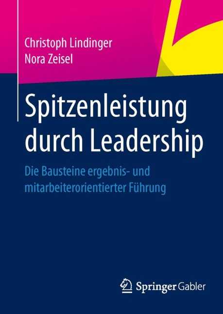 Spitzenleistung durch Leadership - Nora Zeisel, Christoph Lindinger