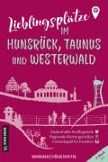 Cover-Bild zum Titel 'Lieblingsplätze im Hunsrück, Taunus und Westerwald' von 'Susanne Kronenberg, Markus Müller, Alexander Richter'