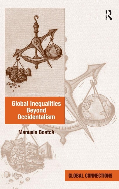 Global Inequalities Beyond Occidentalism - Manuela Boatc¿