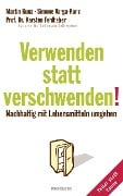 Cover-Bild zum Titel 'Verwenden statt verschwenden!' von 'Martin Kunz, Simone Varga-Kunz, Karsten Fehlhaber'