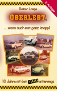 Cover-Bild zum Titel 'Überlebt, ... wenn auch nur ganz knapp!' von 'Rainer Lange'