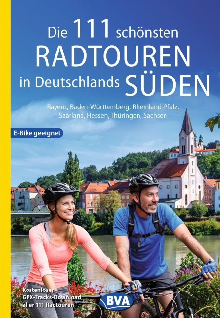 Die 111 schönsten Radtouren in Deutschlands Süden, E-Bike geeignet, kostenloser GPX-Tracks-Download aller 111 Radtouren - 