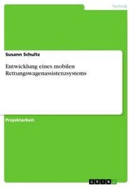 Entwicklung eines mobilen Rettungswagenassistenzsystems - Susann Schultz