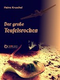 Cover-Bild zum Titel 'Der große Teufelsrochen' von 'Heinz Kruschel'