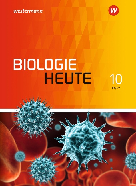 Biologie heute SI 10. Schulbuch. Allgemeine Ausgabe für Bayern - 