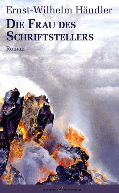 Die Frau des Schriftstellers - Ernst-Wilhelm Händler