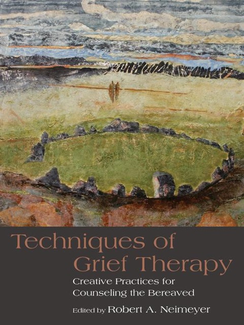 Techniques of Grief Therapy - 