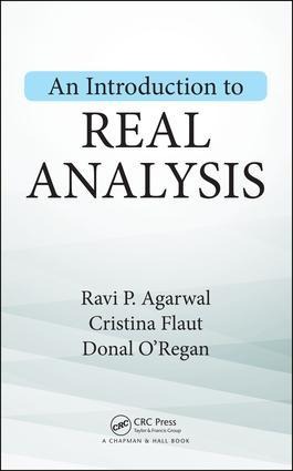 An Introduction to Real Analysis - Ravi P Agarwal, Cristina Flaut, Donal O'Regan
