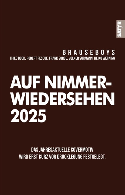 Auf Nimmerwiedersehen 2025 - Brauseboys, Heiko Werning, Volker Surmann, Frank Sorge, Robert Rescue
