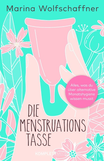 Die Menstruationstasse - Marina Wolfschaffner