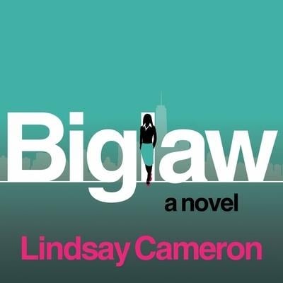 Biglaw - Lindsay Cameron