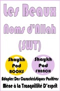 Cover-Bild zum Titel 'Les Beaux Noms d'Allah (SWT)' von 'ShaykhPod French'