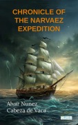 Cover-Bild zum Titel 'CHRONICLE OF THE NARVAEZ EXPEDITION - Cabeza de Vaca' von 'Alvar Nuñez Cabeza De Vaca'