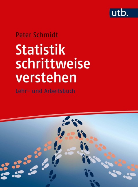 Statistik schrittweise verstehen - Peter Schmidt