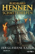 Schattenelfen - Der Gläserne Kaiser - Bernhard Hennen