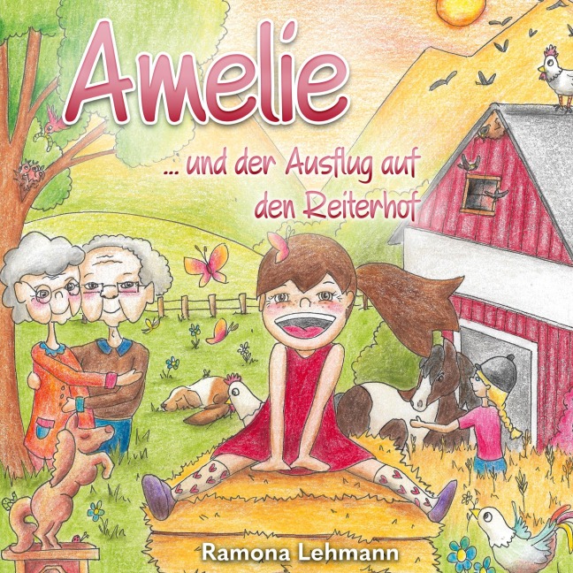 Amelie... und der Ausflug auf den Reiterhof - Ramona Lehmann