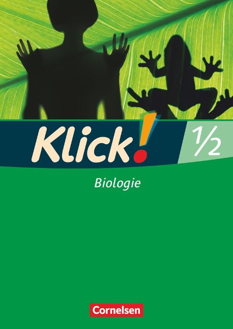 Klick! Biologie 1/2. Arbeitsheft - Sylvia Gredig, Catrin Nossek, Doris-Carola Späth, Gila Tautz, Alexandra Windsor