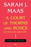 Cover-Bild zum Titel 'A Court of Thorns and Roses' von 'Sarah J. Maas'