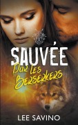 Cover-Bild zum Titel 'Sauvée par les Berserkers' von 'Lee Savino'