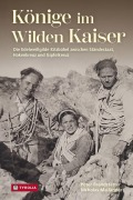 Cover-Bild zum Titel 'Könige im Wilden Kaiser' von 'Nicholas Mailänder, Peter Brandstätter'