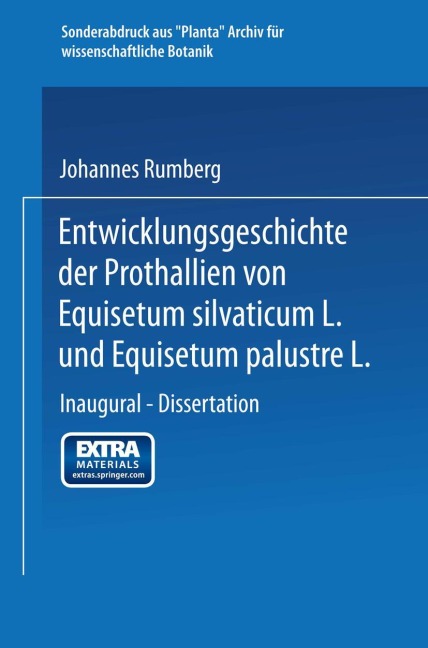 Entwicklungsgeschichte der Prothallien von Equisetum silvaticum L. und Equisetum palustre L. - Johannes Rumberg