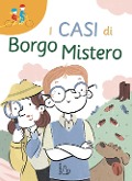 Cover-Bild zum Titel 'I casi di Borgo Mistero. Ediz. ad alta leggibilità' von 'Enrico Marigonda'