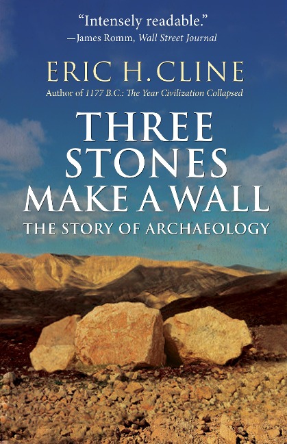 Three Stones Make a Wall - Eric H. Cline