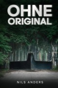 Cover-Bild zum Titel 'Ohne Original' von 'Nils Anders'