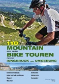 107 Mountainbiketouren Innsbruck und Umgebung - Claudia Gast, Willi Hofer