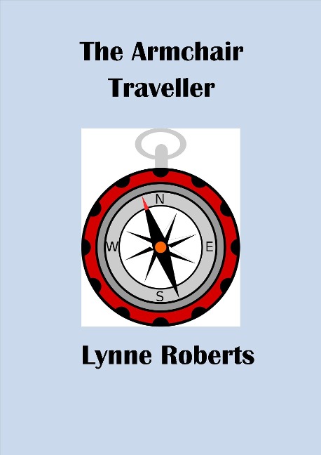 The Armchair Traveller - Lynne Roberts