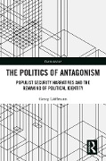Cover-Bild zum Titel 'The Politics of Antagonism' von 'Georg Löfflmann'